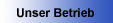 Unser Betrieb